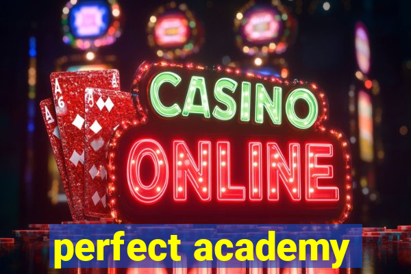perfect academy